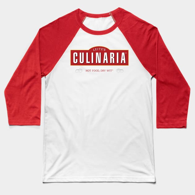 Leite's Culinaria: Hot Food, Dry Wit Baseball T-Shirt by leites-culinaria